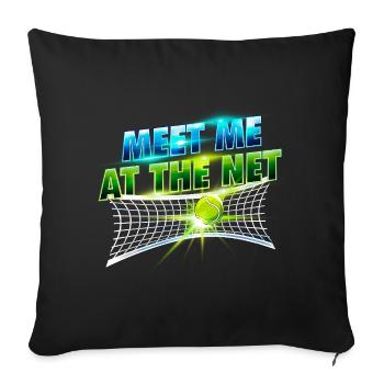Meet Me At The Net Tennis Player Humor - Sofa pillowcase 17,3'' x 17,3'' (45 x 45 cm) - black - Front
