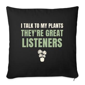 Je parle à mes plantes : Grands auditeurs - Housse de coussin décorative 45 x 45 cm - noir - Devant