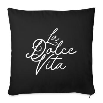 LaDolceVita Spruch – Minimal Typo Design - Sofakissenbezug 45 x 45 cm - Schwarz - Vorne