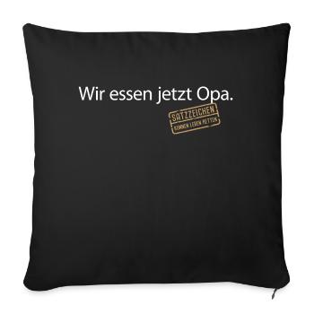 Wir essen jetzt Opa Satzzeichen Komma Leben retten - Sofakissenbezug 45 x 45 cm - Schwarz - Vorne