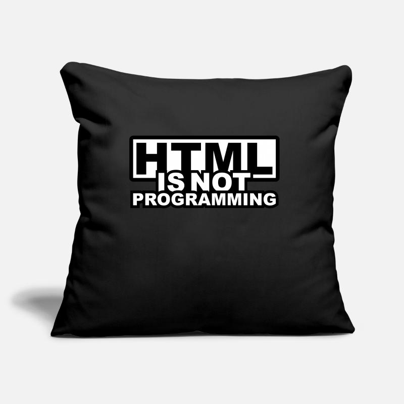 HTML is NOT Programming Sofakissenbezug 45 x 45 cm