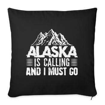 Alaska Is Calling And I Must Go - Sofa pillowcase 17,3'' x 17,3'' (45 x 45 cm) - black - Front