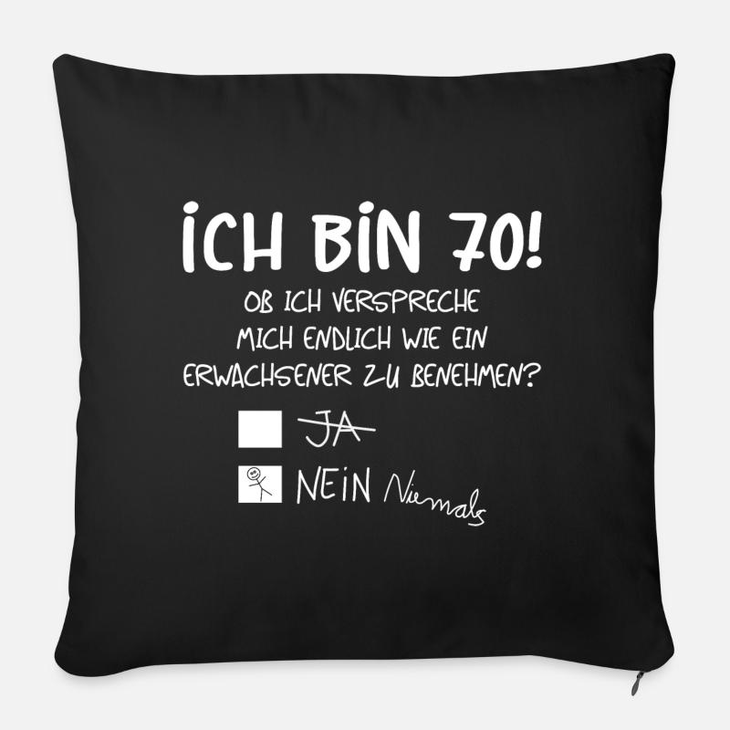 ICH BIN 70 - 70. GEBURTSTAG - Sofakissenbezug 45 x 45 cm - Schwarz
