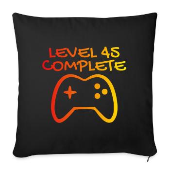 45th Birthday Level 45 Complete - Sofa pillowcase 17,3'' x 17,3'' (45 x 45 cm) - black - Front