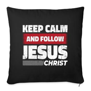Bleib ruhig und folge Jesus Christus - Christlich - Sofakissenbezug 45 x 45 cm - Schwarz - Vorne