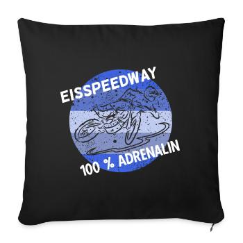 Eisspeedway 100% Adrenalin Motorradfahrer Motorrad - Sofakissenbezug 45 x 45 cm - Schwarz - Vorne
