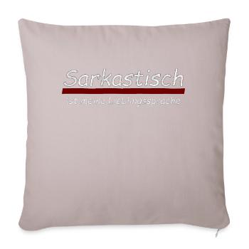 Sarcastique est ma langue préférée - Housse de coussin décorative 45 x 45 cm - taupe clair - Devant