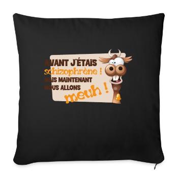 Avant j'étais schizophrène mais nous allons meuh ! - Housse de coussin décorative 45 x 45 cm - noir - Devant