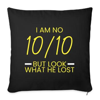 Je ne suis pas un 10/10, mais regardez... - Housse de coussin décorative 45 x 45 cm - noir - Devant