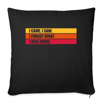 I came saw forget - Sofa pillowcase 17,3'' x 17,3'' (45 x 45 cm) - black - Front
