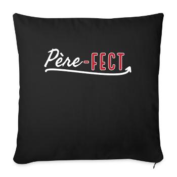 Père fect. Papa parfait. - Housse de coussin décorative 45 x 45 cm - noir - Devant