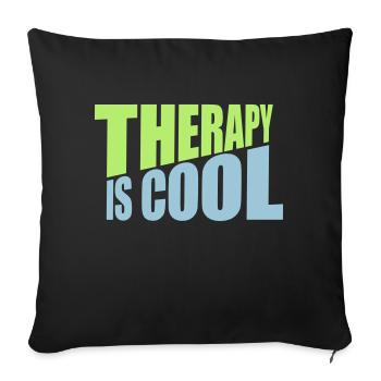 therapy is cool Quote - Sofa pillowcase 17,3'' x 17,3'' (45 x 45 cm) - black - Front