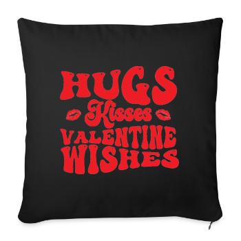 Hugs Kisses Valentine Wishes - Sofakissenbezug 45 x 45 cm - Schwarz - Vorne