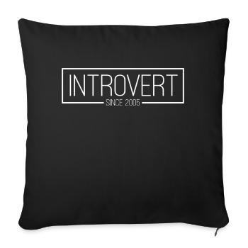 Introverti depuis 2005 blanc - Housse de coussin décorative 45 x 45 cm - noir - Devant