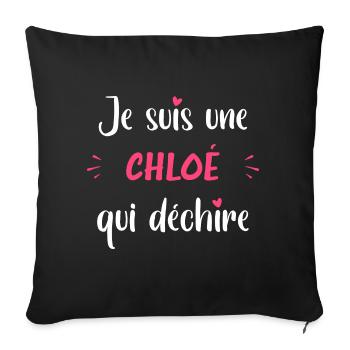 Je suis une chloé qui déchire - Housse de coussin décorative 45 x 45 cm - noir - Devant