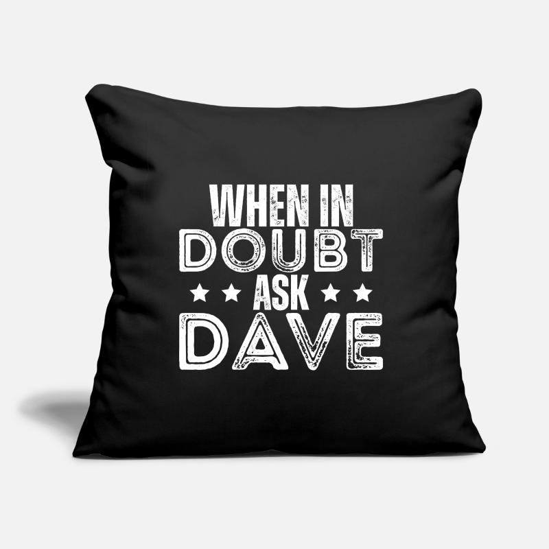 En cas de doute, demandez à Dave Housse de coussin décorative 45 x 45 cm