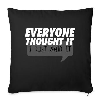 Tout le monde le pensait je viens de le dire - Housse de coussin décorative 45 x 45 cm - noir - Devant
