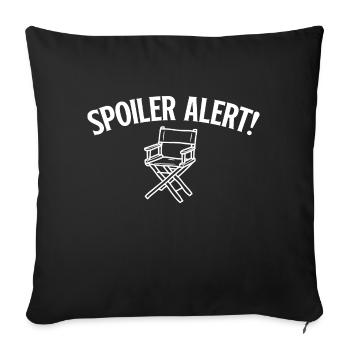 Movie Director Filmmaker Spoiler Alert Cinema - Sofa pillowcase 17,3'' x 17,3'' (45 x 45 cm) - black - Front