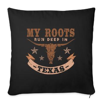 My Roots Run Deep In Texas - Sofa pillowcase 17,3'' x 17,3'' (45 x 45 cm) - black - Front