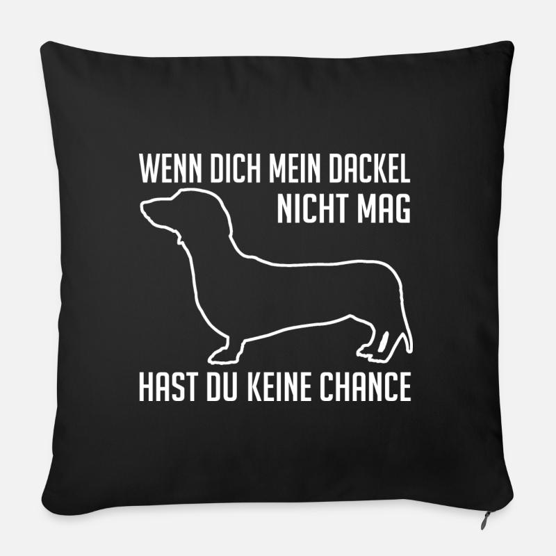 Dackel ist mutig, der Dackel hat ein großes Herz - Sofakissenbezug 45 x 45 cm - Schwarz
