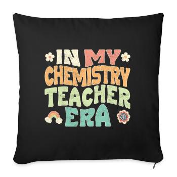 in my chemistry teacher era - Sofa pillowcase 17,3'' x 17,3'' (45 x 45 cm) - black - Front