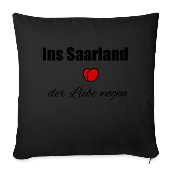 Ins Saarland der Liebe wegen - Sofakissenbezug 45 x 45 cm - Schwarz - Vorne
