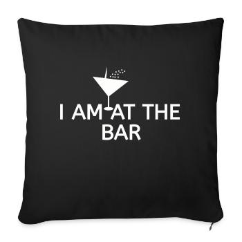 I'm at the bar - bar life - Sofa pillowcase 17,3'' x 17,3'' (45 x 45 cm) - black - Front