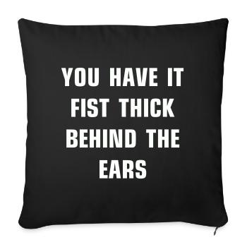 Vous l’avez le poing épais derrière les oreilles - Housse de coussin décorative 45 x 45 cm - noir - Devant