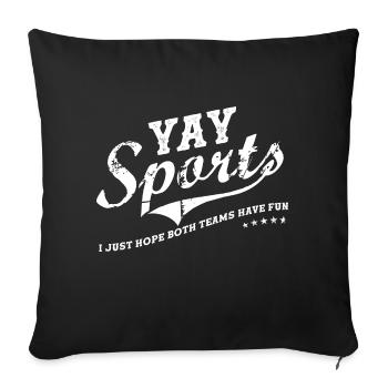 Yay Go Sports! Non-Sports Fan Go Sports Yay Sports - Sofa pillowcase 17,3'' x 17,3'' (45 x 45 cm) - black - Front
