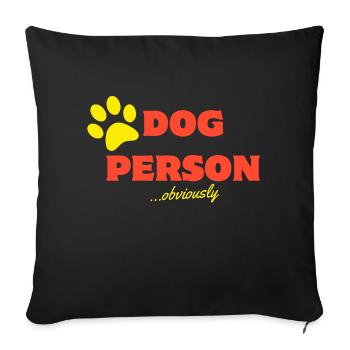 Dog Person - Sofa pillowcase 17,3'' x 17,3'' (45 x 45 cm) - black - Front
