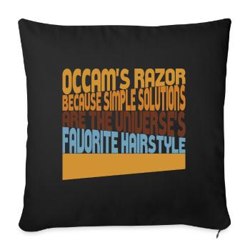 Occams Razor - Sofa pillowcase 17,3'' x 17,3'' (45 x 45 cm) - black - Front