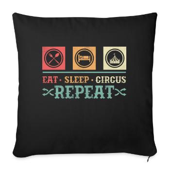 Eat Sleep Circus Repeat Costume Theme Party Acts - Sofa pillowcase 17,3'' x 17,3'' (45 x 45 cm) - black - Front
