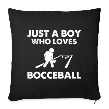 Just A Boy Who Loves Bocceball - Sofakissenbezug 45 x 45 cm - Schwarz - Vorne