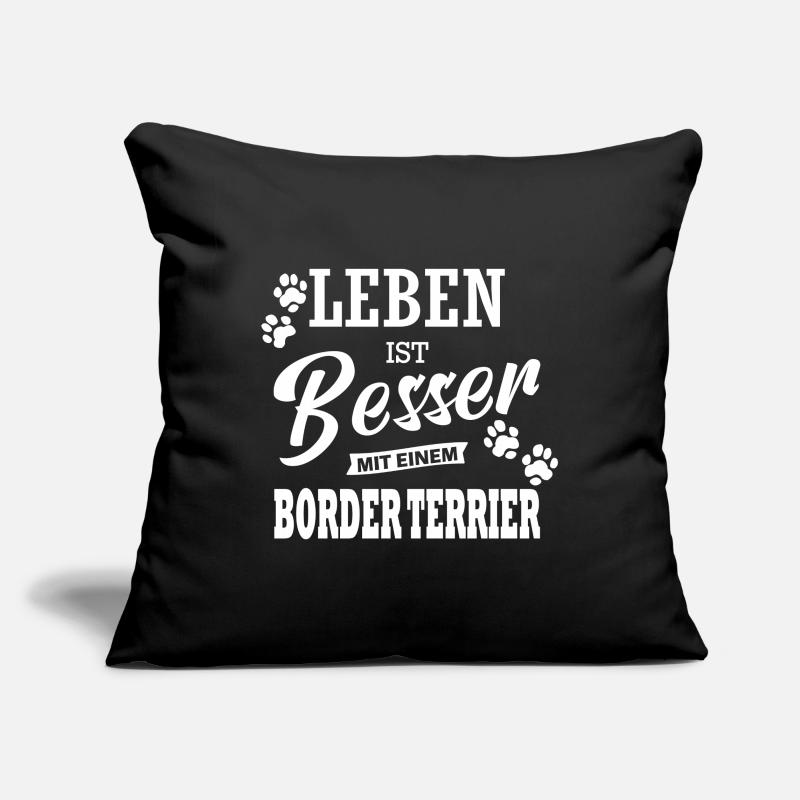 Leben Ist Besser Mit Einem Border Terrier Hund Sofakissenbezug 45 x 45 cm