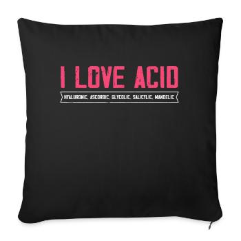 I Love Acid Skin Injecting Tox Facialist - Sofa pillowcase 17,3'' x 17,3'' (45 x 45 cm) - black - Front
