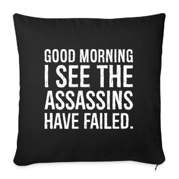 bonjour, je vois que les assassins ont échoué - Housse de coussin décorative 45 x 45 cm - noir - Devant