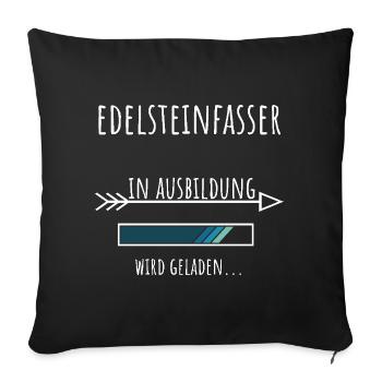 Edelsteinfasser Ausbildung Beruf Geschenk - Sofakissenbezug 45 x 45 cm - Schwarz - Vorne