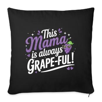 This Mama is Grape-ful - Chemise de maman Funny Wine - Housse de coussin décorative 45 x 45 cm - noir - Devant