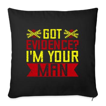 Un étudiant en sciences médico-légales a obtenu la preuve que je suis votre homme - Housse de coussin décorative 45 x 45 cm - noir - Devant