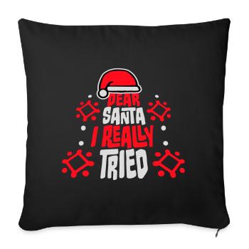 Cher Père Noël, j’ai vraiment essayé l’humour de Noël drôle - Housse de coussin décorative 45 x 45 cm - noir - Devant