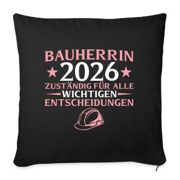 Builder 2026 Responsible for everything - house construction - Sofa pillowcase 17,3'' x 17,3'' (45 x 45 cm) - black - Front