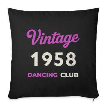 Vintage 1958 – Dancing Club Retro Birth Year - Sofa pillowcase 17,3'' x 17,3'' (45 x 45 cm) - black - Front
