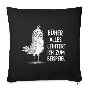 früher war Alles Leichter ich zum Beispiel lustige - Sofakissenbezug 45 x 45 cm - Schwarz - Vorne