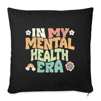 In my Mental health Era - Sofa pillowcase 17,3'' x 17,3'' (45 x 45 cm) - black - Front