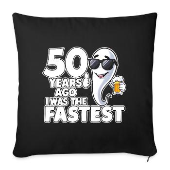 50 Years Ago The Fastest Funny Birthday - Sofa pillowcase 17,3'' x 17,3'' (45 x 45 cm) - black - Front