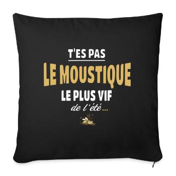 T’es pas le moustique le plus vif de l’été - Housse de coussin décorative 45 x 45 cm - noir - Devant