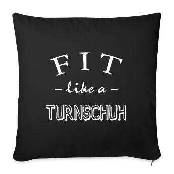 Fit wie ein Turnschuh - Sofakissenbezug 45 x 45 cm - Schwarz - Vorne