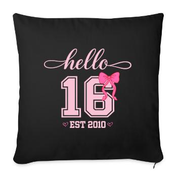 Hello 16 Est 2010 Girl Birthday Design - Sofa pillowcase 17,3'' x 17,3'' (45 x 45 cm) - black - Front