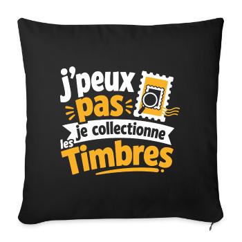 J'peux pas, je collectionne les timbres - Housse de coussin décorative 45 x 45 cm - noir - Devant