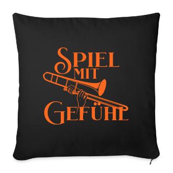 Posaune - Spiel mit Gefühl - Für Posaunisten - Sofakissenbezug 45 x 45 cm - Schwarz - Vorne